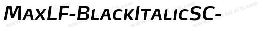 MaxLF-BlackItalicSC字体转换