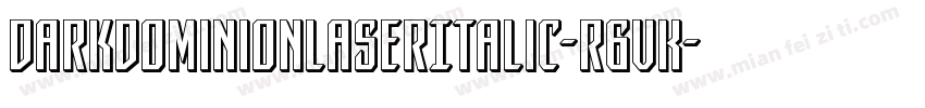 DarkDominionLaserItalic-r6vK字体转换