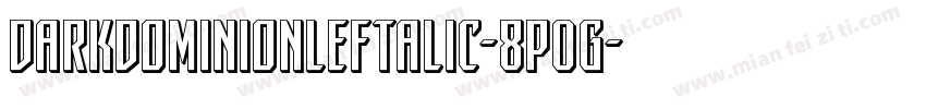 DarkDominionLeftalic-8pOg字体转换