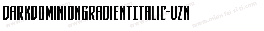 DarkDominionGradientItalic-vznL字体转换