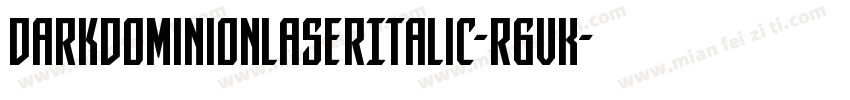 DarkDominionLaserItalic-r6vK字体转换