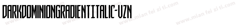 DarkDominionGradientItalic-vznL字体转换