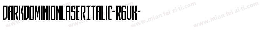 DarkDominionLaserItalic-r6vK字体转换