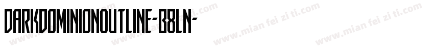 DarkDominionOutline-B8Ln字体转换