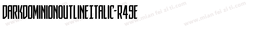 DarkDominionOutlineItalic-R49e字体转换