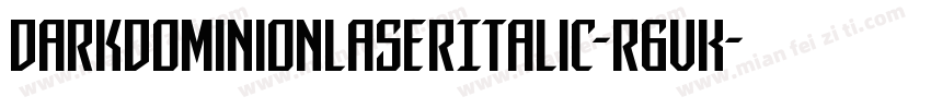DarkDominionLaserItalic-r6vK字体转换
