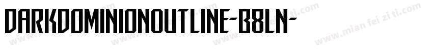DarkDominionOutline-B8Ln字体转换