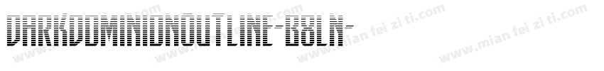 DarkDominionOutline-B8Ln字体转换