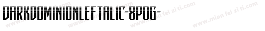 DarkDominionLeftalic-8pOg字体转换