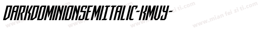 DarkDominionSemiItalic-KmVy字体转换