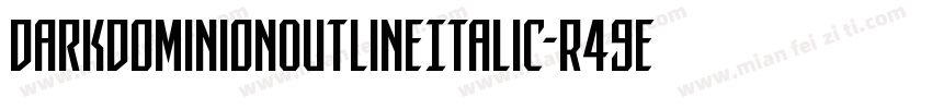 DarkDominionOutlineItalic-R49e字体转换