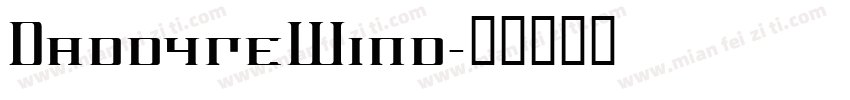 DaddyreWind字体转换