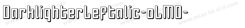 DarklighterLeftalic-oLM0字体转换