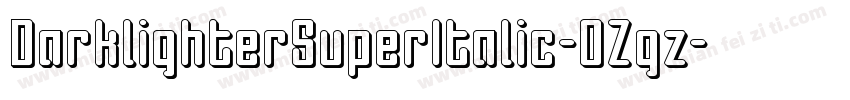 DarklighterSuperItalic-0Zgz字体转换