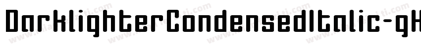 DarklighterCondensedItalic-gKBR字体转换
