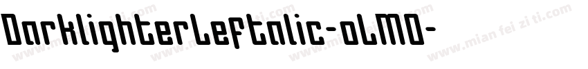 DarklighterLeftalic-oLM0字体转换