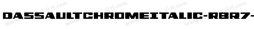 DassaultChromeItalic-rBR7字体转换