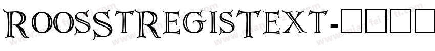 RoosStRegisText字体转换