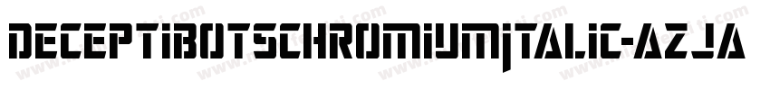 DeceptibotsChromiumItalic-azJa字体转换