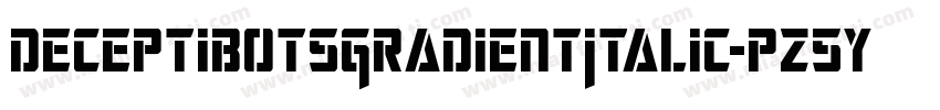 DeceptibotsGradientItalic-pz5y字体转换