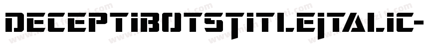 DeceptibotsTitleItalic-6366字体转换