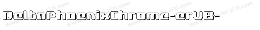 DeltaPhoenixChrome-erVB字体转换
