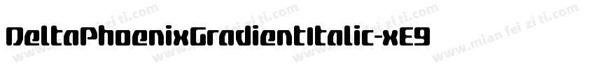 DeltaPhoenixGradientItalic-xE9R字体转换