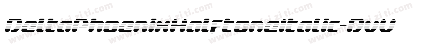 DeltaPhoenixHalftoneItalic-DvV0字体转换