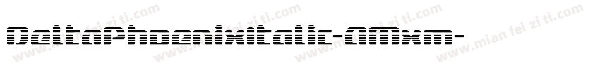 DeltaPhoenixItalic-AMxm字体转换