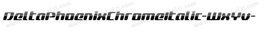 DeltaPhoenixChromeItalic-WxYv字体转换