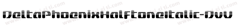 DeltaPhoenixHalftoneItalic-DvV0字体转换