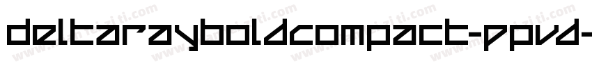 DeltaRayBoldCompact-Ppvd字体转换