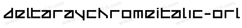 DeltaRayChromeItalic-orl4字体转换