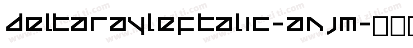DeltaRayLeftalic-AnjM字体转换