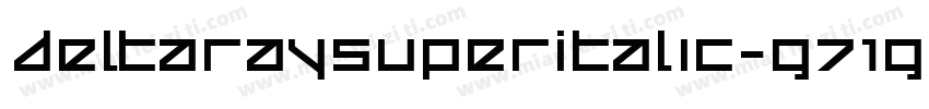 DeltaRaySuperItalic-G71G字体转换