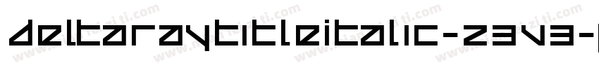 DeltaRayTitleItalic-z3v3字体转换