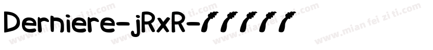 Derniere-jRxR字体转换