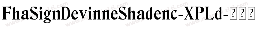 FhaSignDevinneShadenc-XPLd字体转换