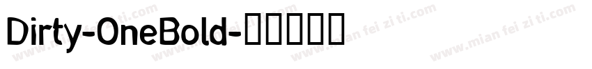 Dirty-OneBold字体转换