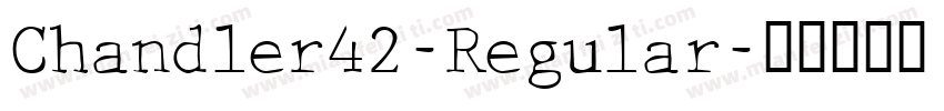 Chandler42-Regular字体转换