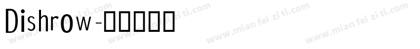 Dishrow字体转换