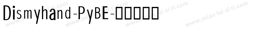 Dismyhand-PyBE字体转换