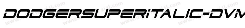 DodgerSuperItalic-Dvm9字体转换