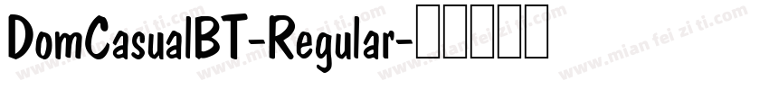 DomCasualBT-Regular字体转换