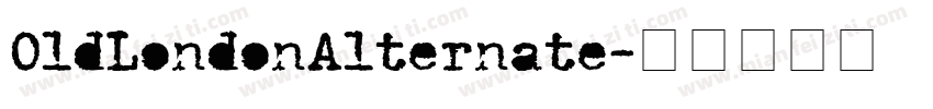OldLondonAlternate字体转换