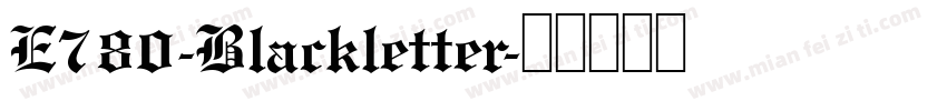 E780-Blackletter字体转换