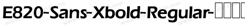 E820-Sans-Xbold-Regular字体转换