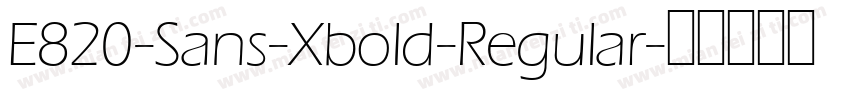 E820-Sans-Xbold-Regular字体转换