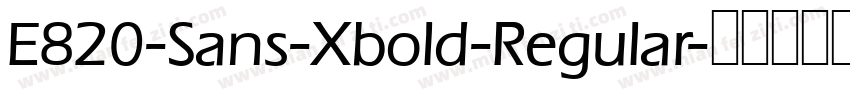 E820-Sans-Xbold-Regular字体转换