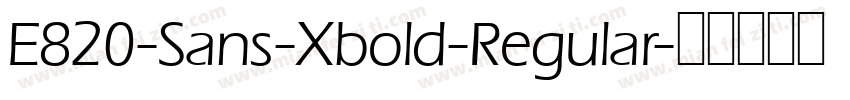 E820-Sans-Xbold-Regular字体转换